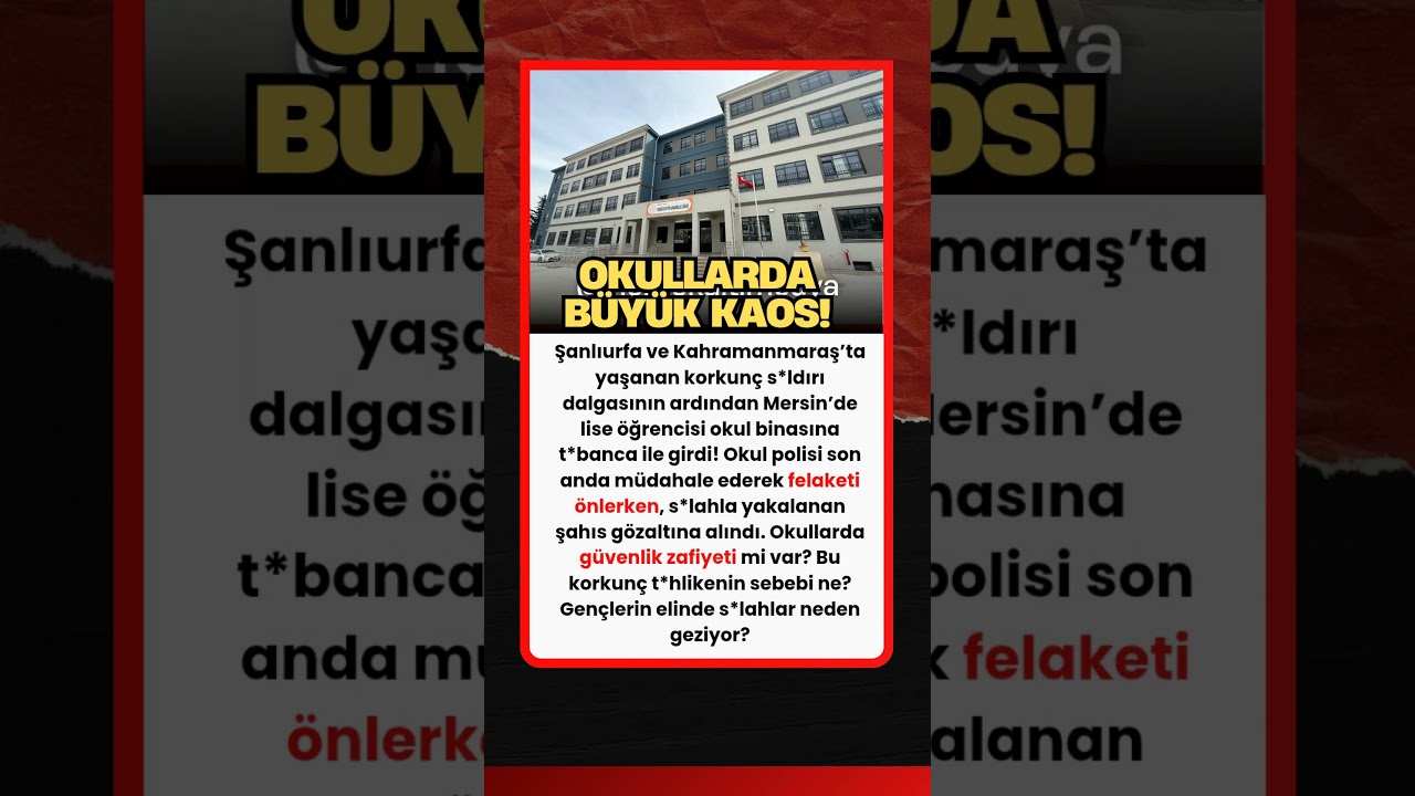 Mersin'de Okulda Şok Olay! 🚸