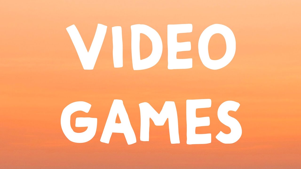 Lana Del Rey - Video Games Lyrics 🎶