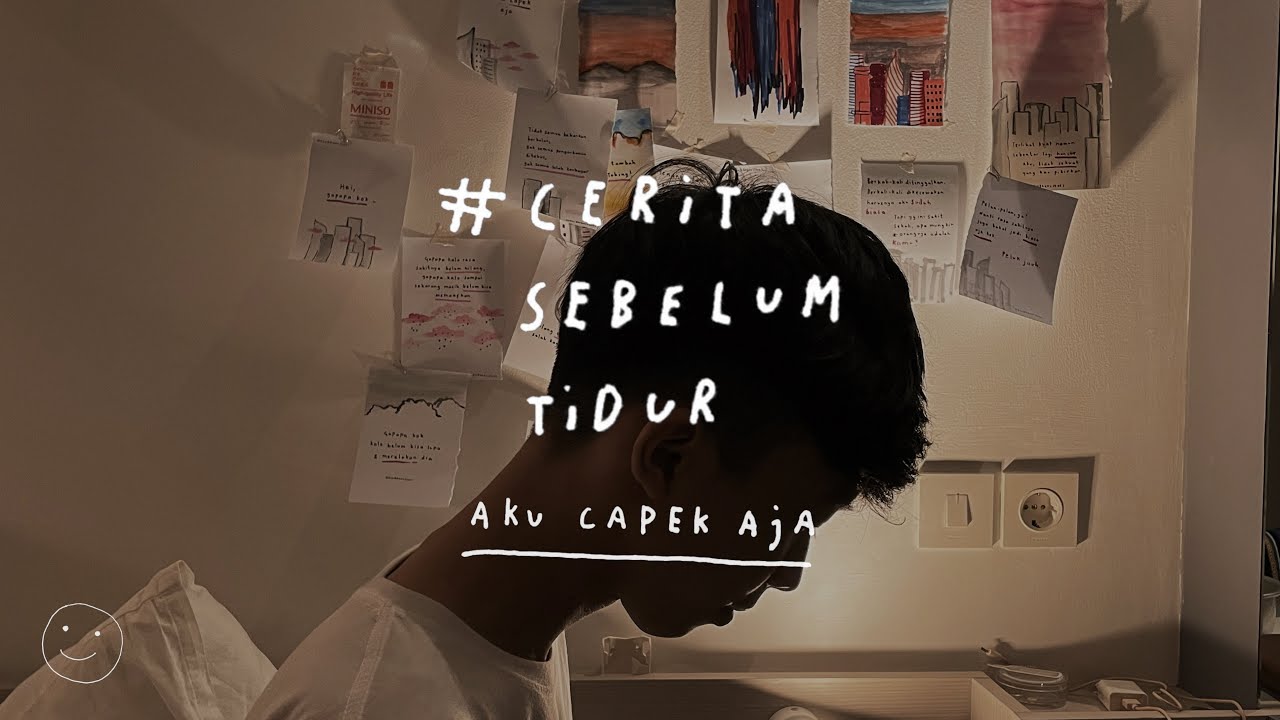 Aku Capek Aja - Cerita Sebelum Tidur Ep. 52 💤