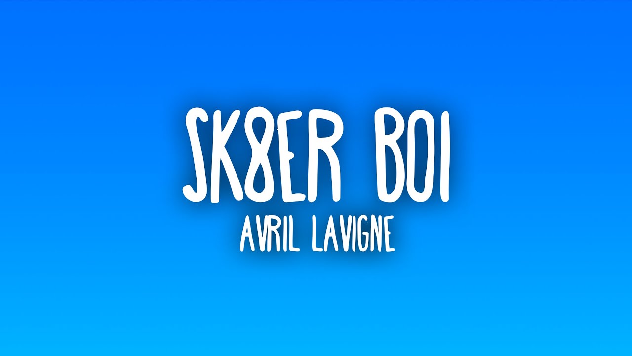 Avril Lavigne - Sk8er Boi 🎸