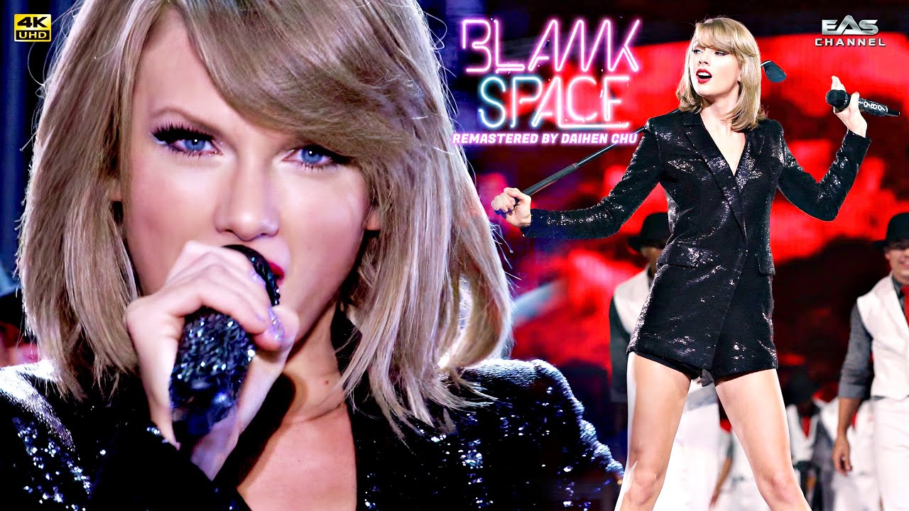 Taylor Swift - Blank Space (Remastered 4K) 🎶