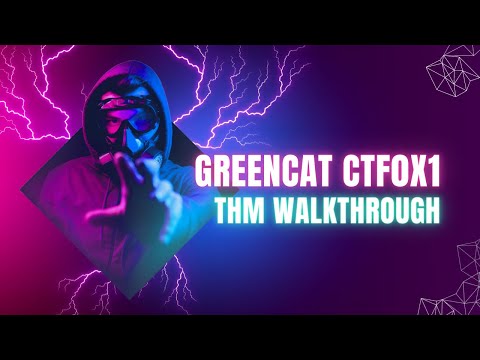 TRYHACKME GREENCAT CTF0X1 WALKTHROUGH