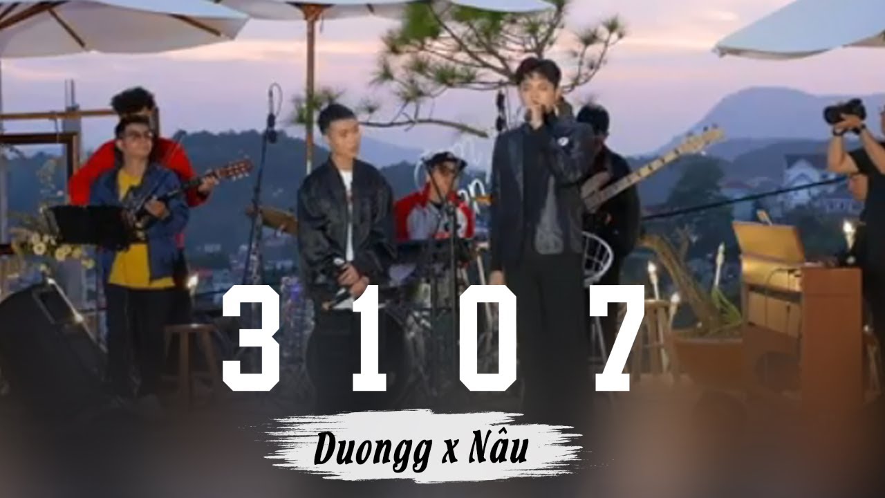 3 1 0 7 - W/n ft. duongg, nau | Live at May Lang Thang 🎶