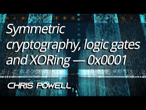 Symmetric cryptography, logic gates and XORing â 0x0001