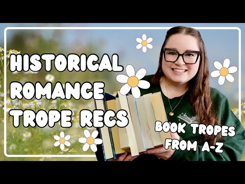 Historical Romance Trope Recommendations | A-Z book tropes!