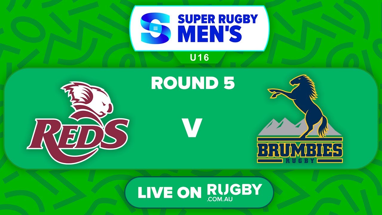 Queensland Reds vs ACT Brumbies | U16 Super Rugby Round 5