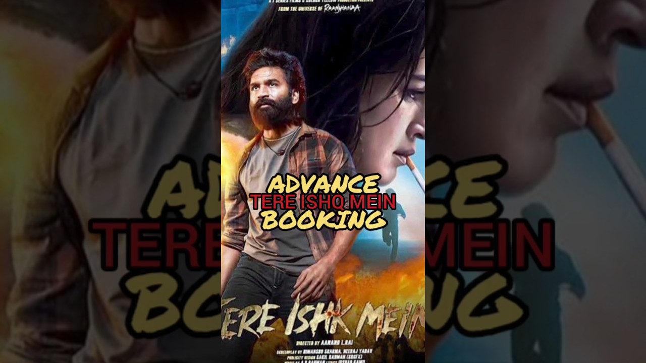Tere Ishq Advance Booking Collection π¬