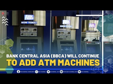 Bank Central Asia (BBCA) Will Continue to Add ATM Machines