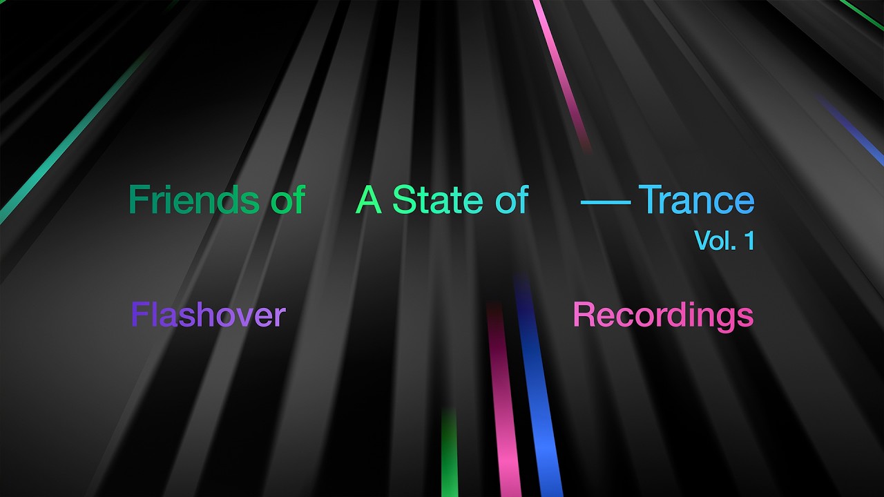 Flashover Recordings: Friends of A State of Trance Vol. 1