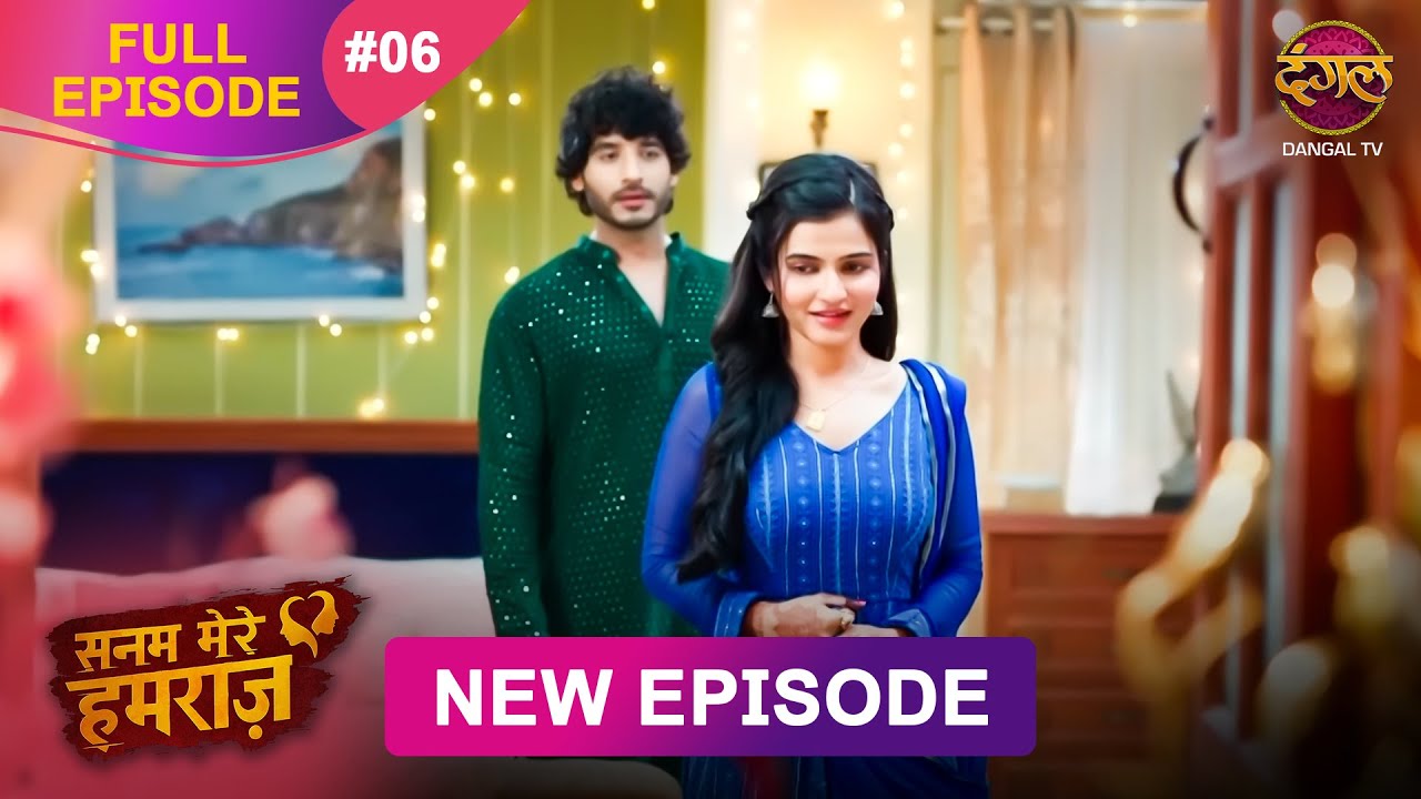 Sanam Mere Humraz Episode 6 | Dangal TV (16 Aug 2025)