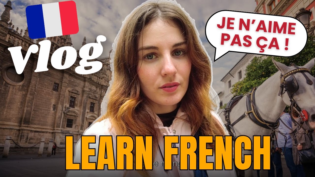 Je n'aime pas... Vlog en français avancé 🇫🇷