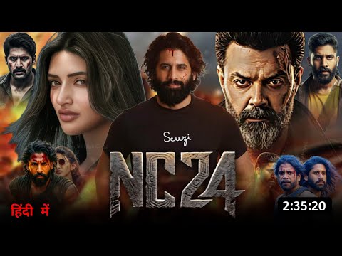 NC24 Full Movie Hindi Dubbed 2025 Release Update South | Naga Chaitanya New Movie | Sreeleela | Film