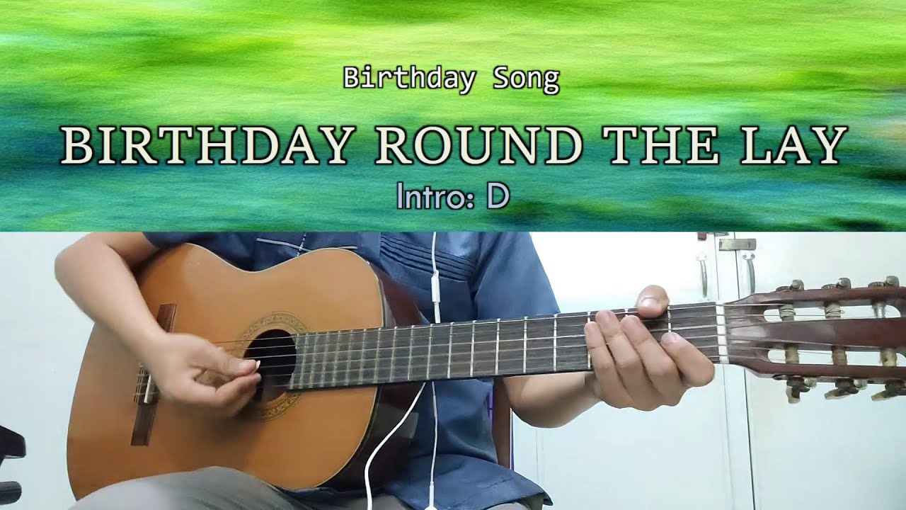 Birthday Round The Lay - Guitar Chords