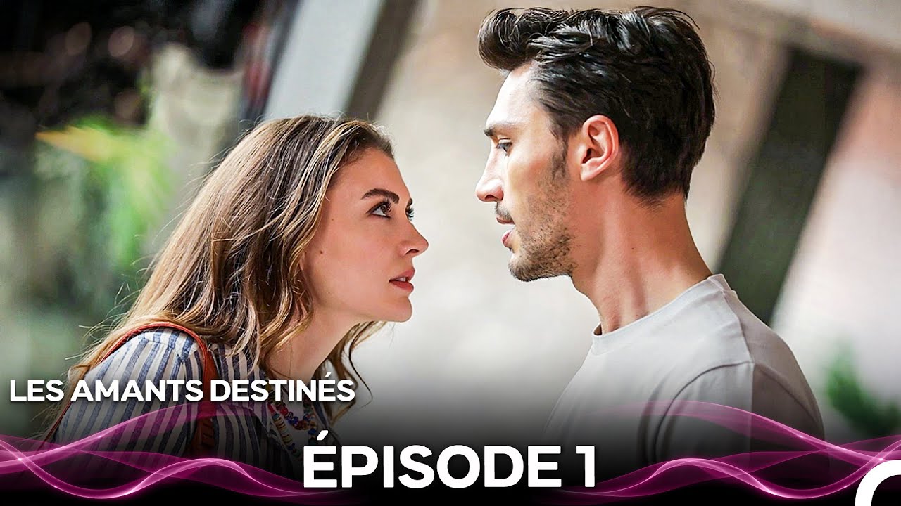 Les Amants Destinés Épisode 1 - Version Longue 🇫🇷