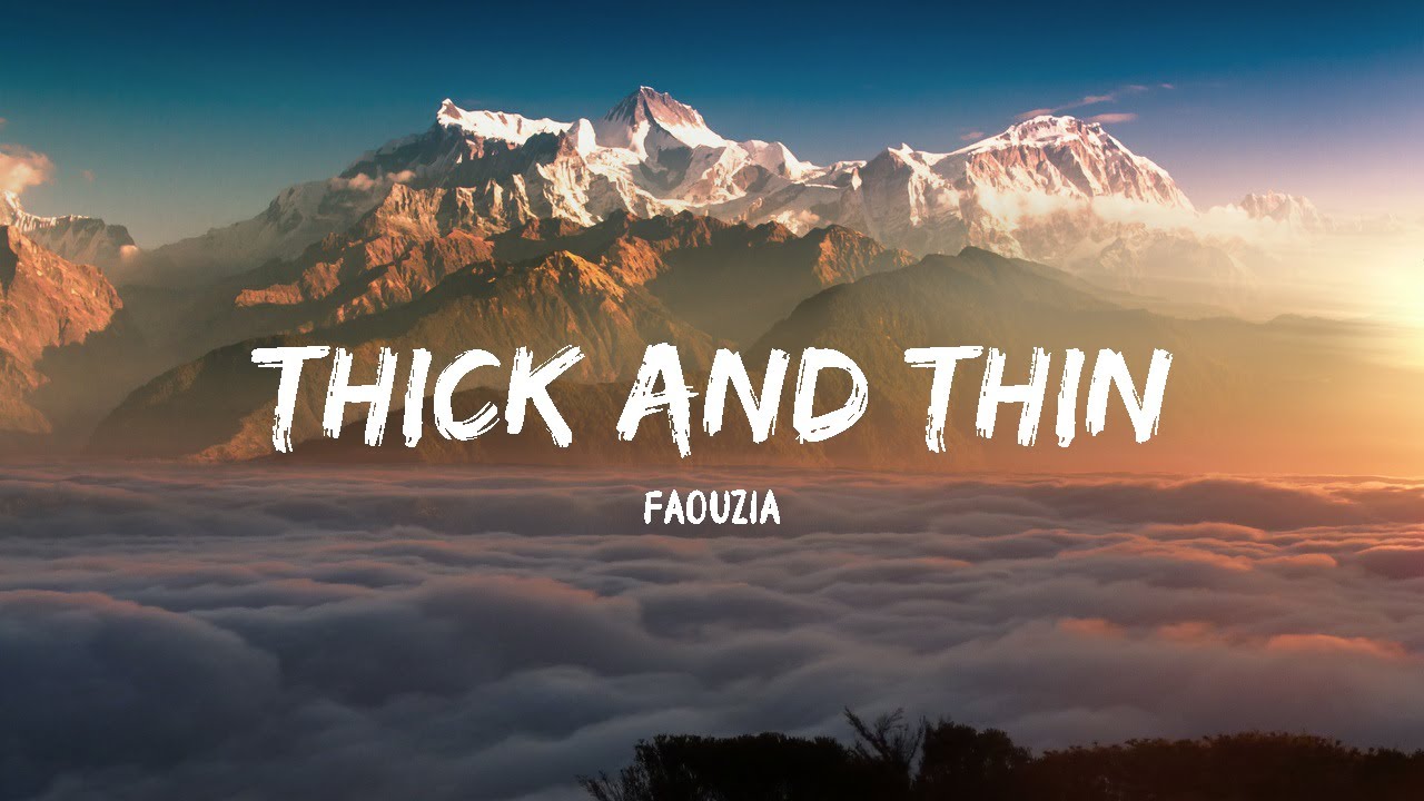 Faouzia - Thick And Thin (Official Audio) 🎶