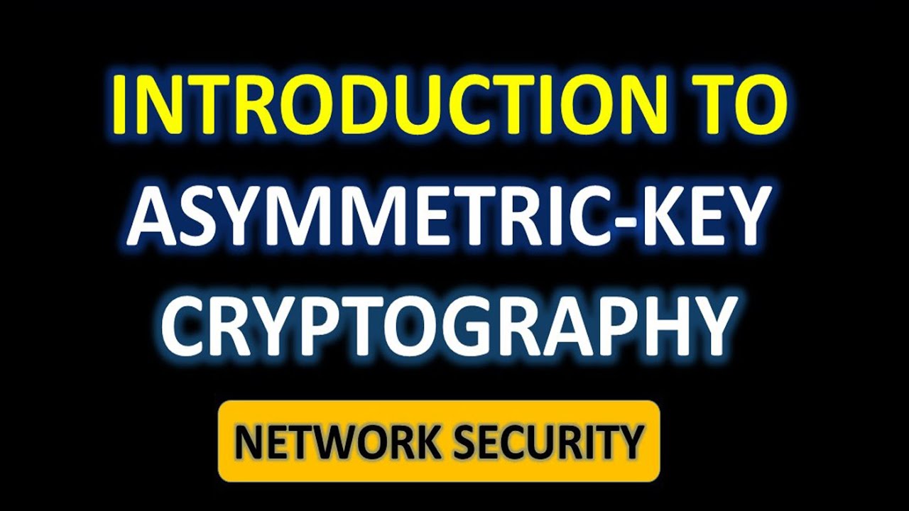 Introduction to Asymmetric Key Cryptography in Network Security