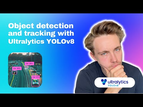 Object Detection and Tracking with Ultralytics YOLOv8 | Episode 7