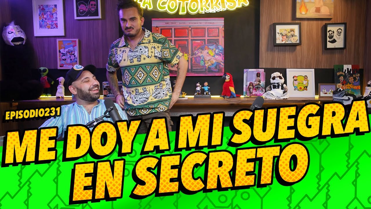 La Cotorrisa - EP 231 - Confesiones secretas sobre mi suegra