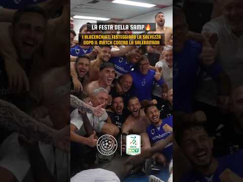 LA SAMPDORIA DI MISTER EVANI FESTEGGIA COSÌ LA SALVEZZA IN SERIE B NEL PLAYOFF CONTRO LA SALERNITANA