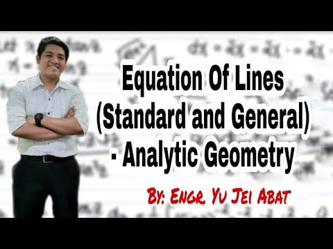 Understanding Standard and General Equations of Lines in Analytic Geometry