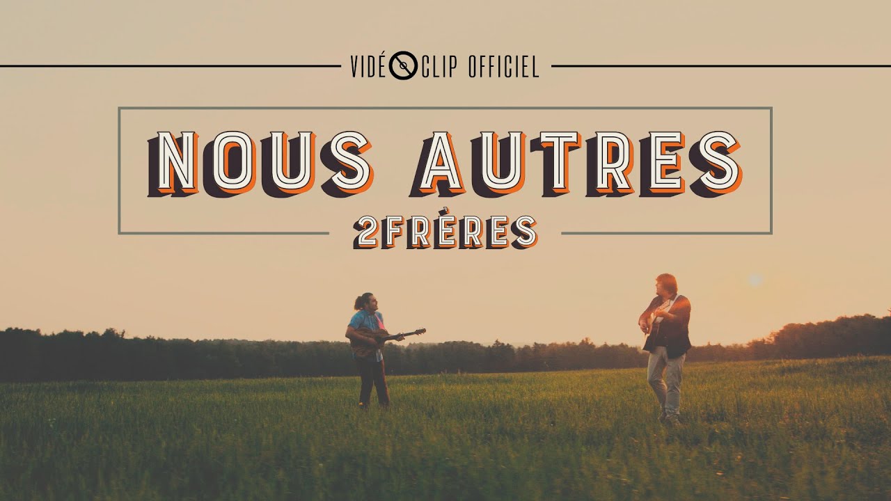 2Frères - Nous Autres 🎶 Clip Officiel | Nouveauté à ne pas manquer