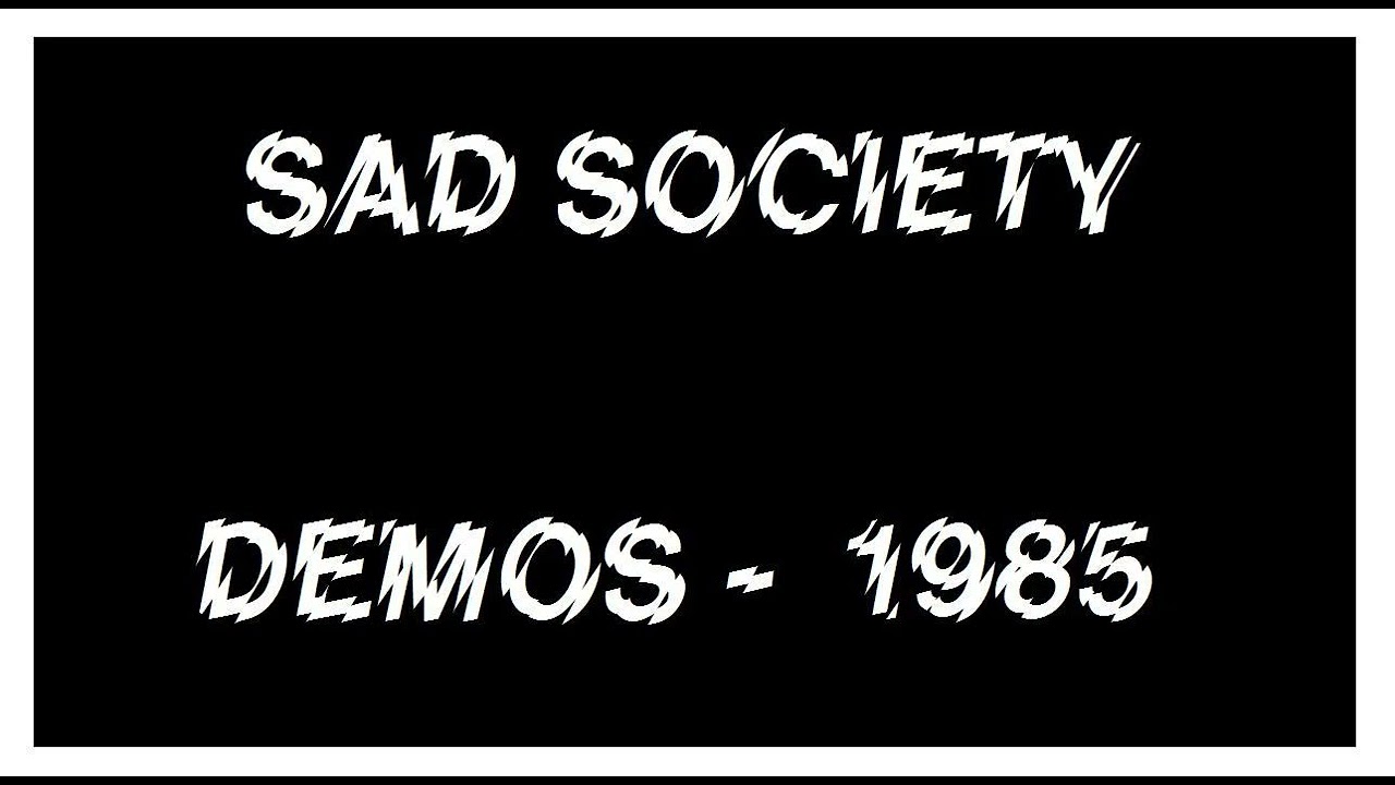 Sad Society 1985 UK82 Punk Demos from Edinburgh
