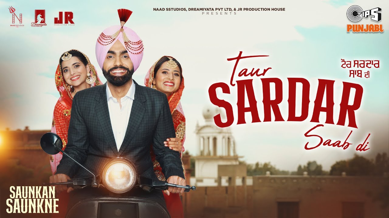 Taur Sardar Saab Di | Saunkan Saunkne | Ammy Virk, Nimrat Khaira, Sargun Mehta | Desi Crew