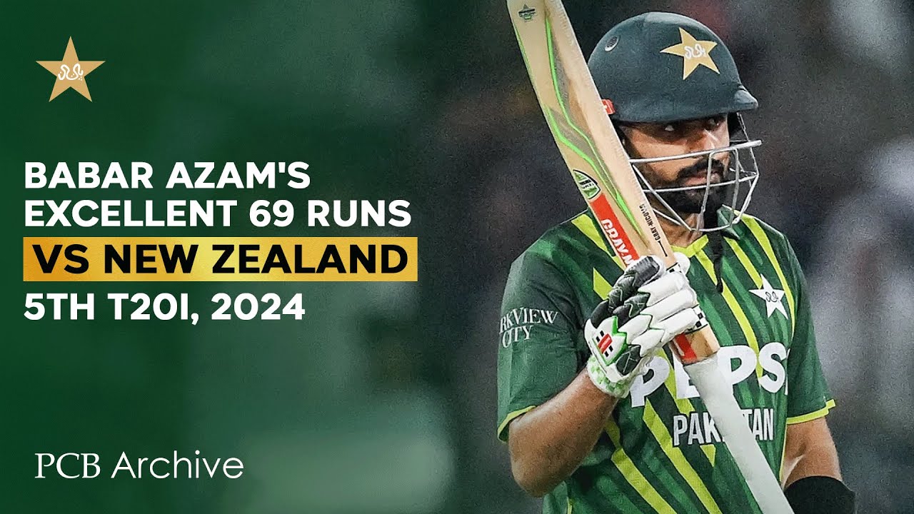 PCB Archive - Babar Azam's 𝒆𝒙𝒄𝒆𝒍𝒍𝒆𝒏𝒕 6️⃣9️⃣ Runs | PAK vs NZ 5th T20I 2024 | M2E2A