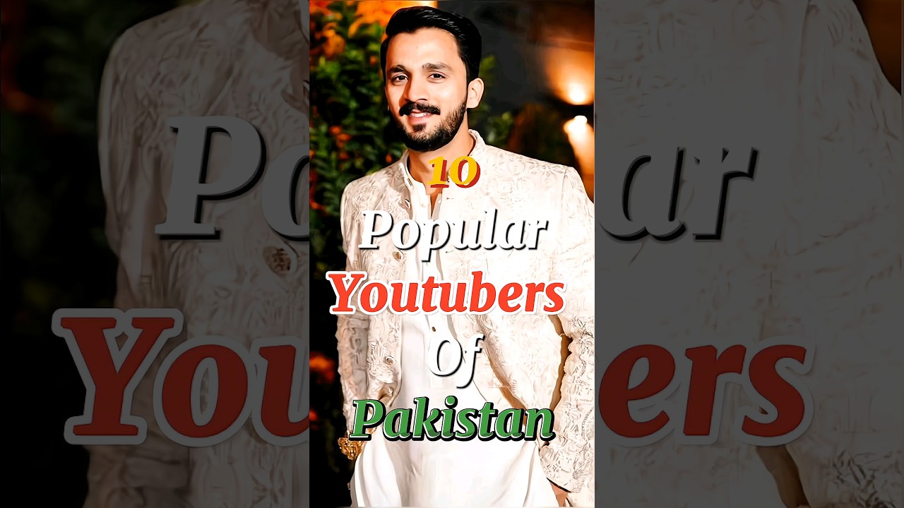 10 Top 10 Most Popular Pakistani YouTubers You Must Follow 🇵🇰
