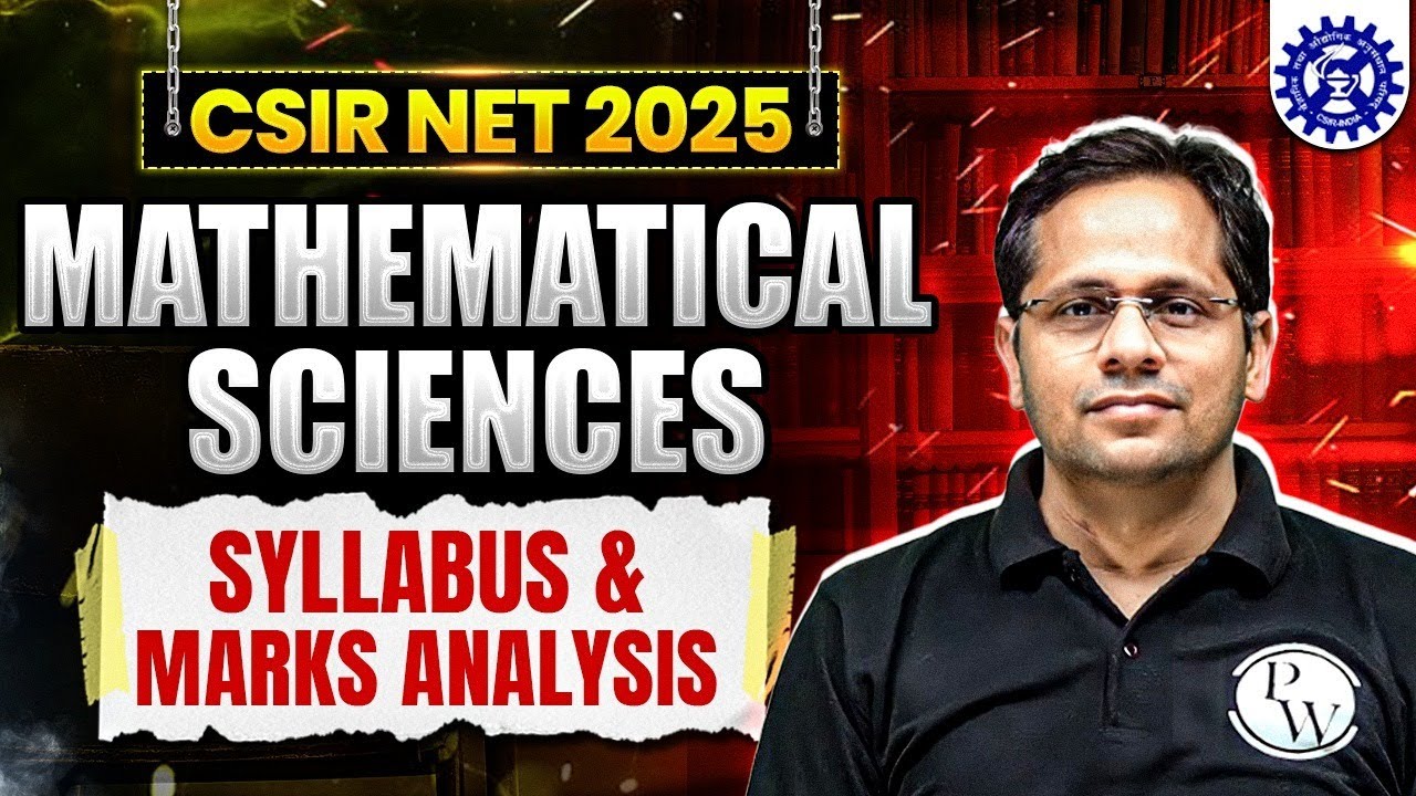 CSIR NET 2025: Mathematical Sciences Syllabus and Exam Pattern Overview