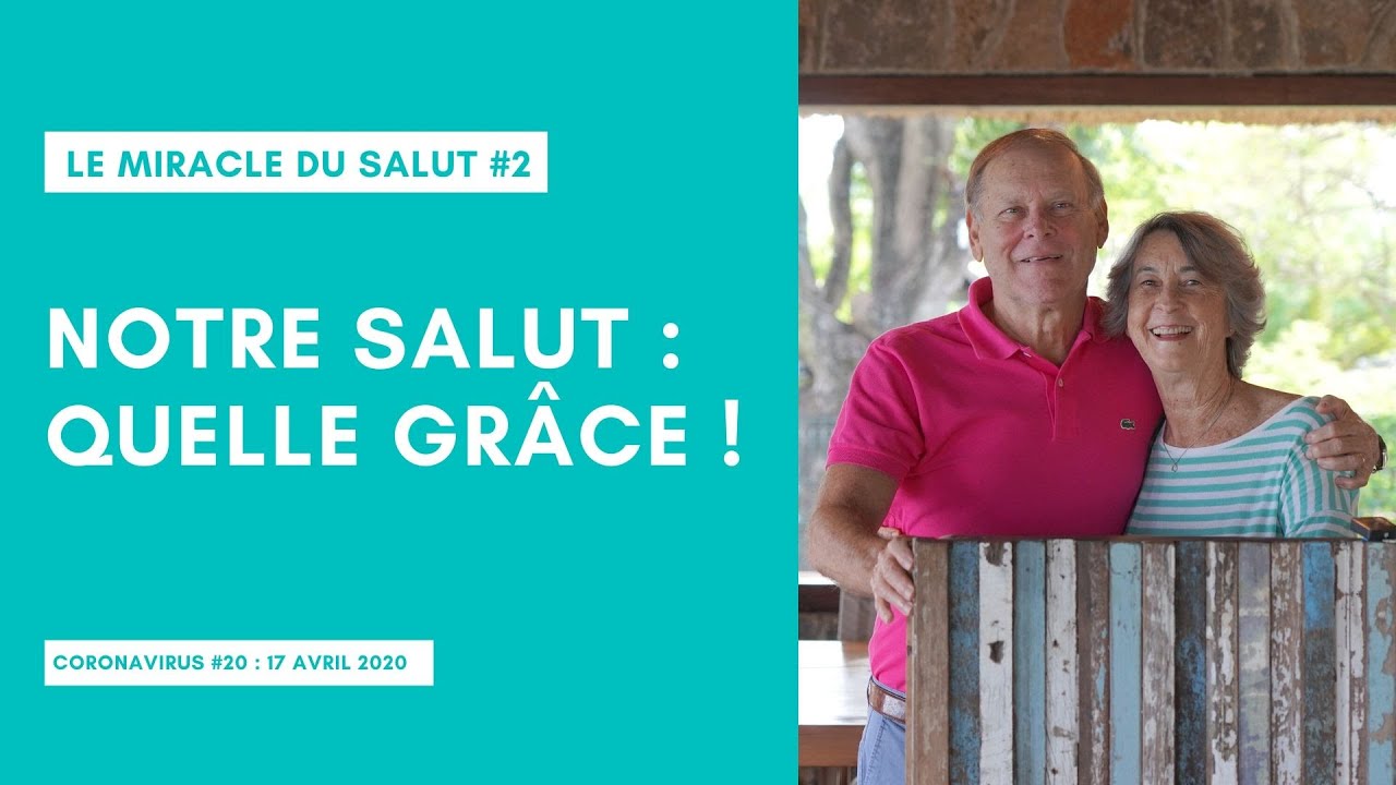 Coronavirus #20 | Le miracle du salut 2/10 : Notre salut : quelle grâce ! | Miki Hardy