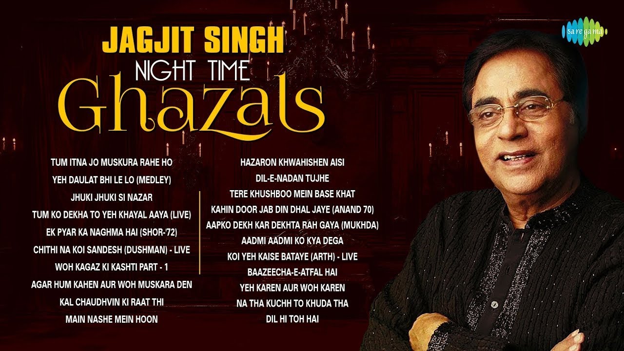 Jagjit Singh Night Time Ghazals | Jhuki Jhuki Si Nazar | Ek Pyar Ka Naghma Hai | Sad Gazal