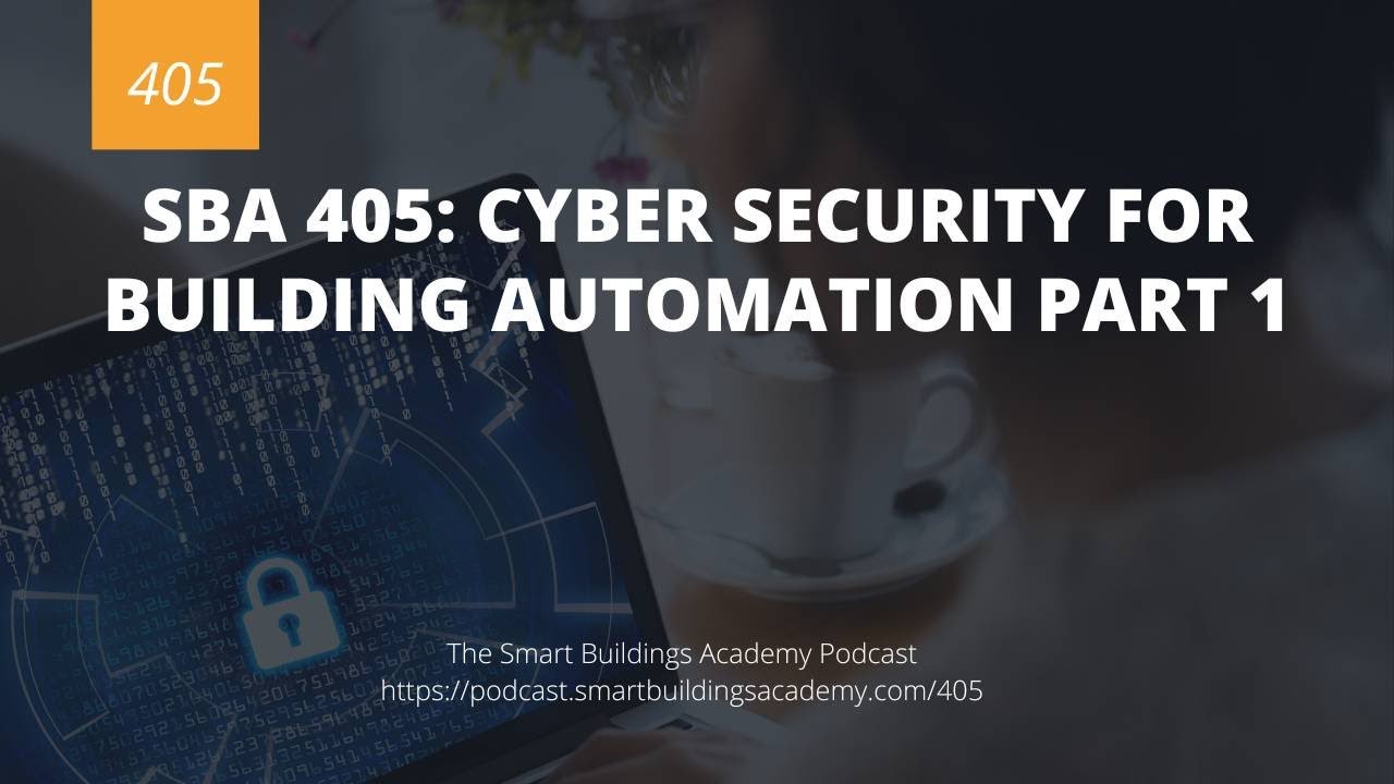 SBA 405: Mastering Cyber Security for Building Automation 🏢
