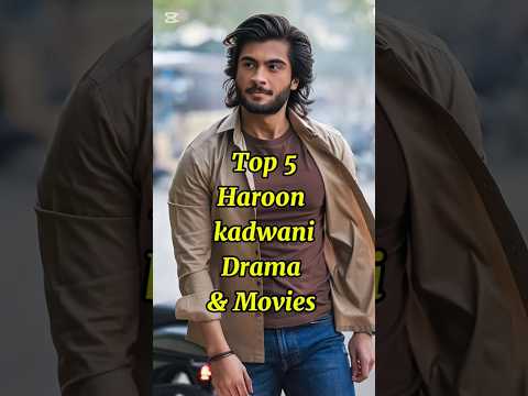 Top 5 Haroon Kadwani Drama And Movies. #top #top5 #top10 #haroonkadwani #drama
