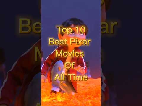 Top 10 Best Pixar Movies of All Time  | #Pixar #top10