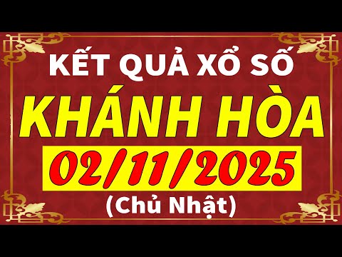 Xổ số Khánh Hòa ngày 2 tháng 11 | XSKH - KQXSKH - SXKH | Xổ số kiến thiết Khánh Hòa hôm nay