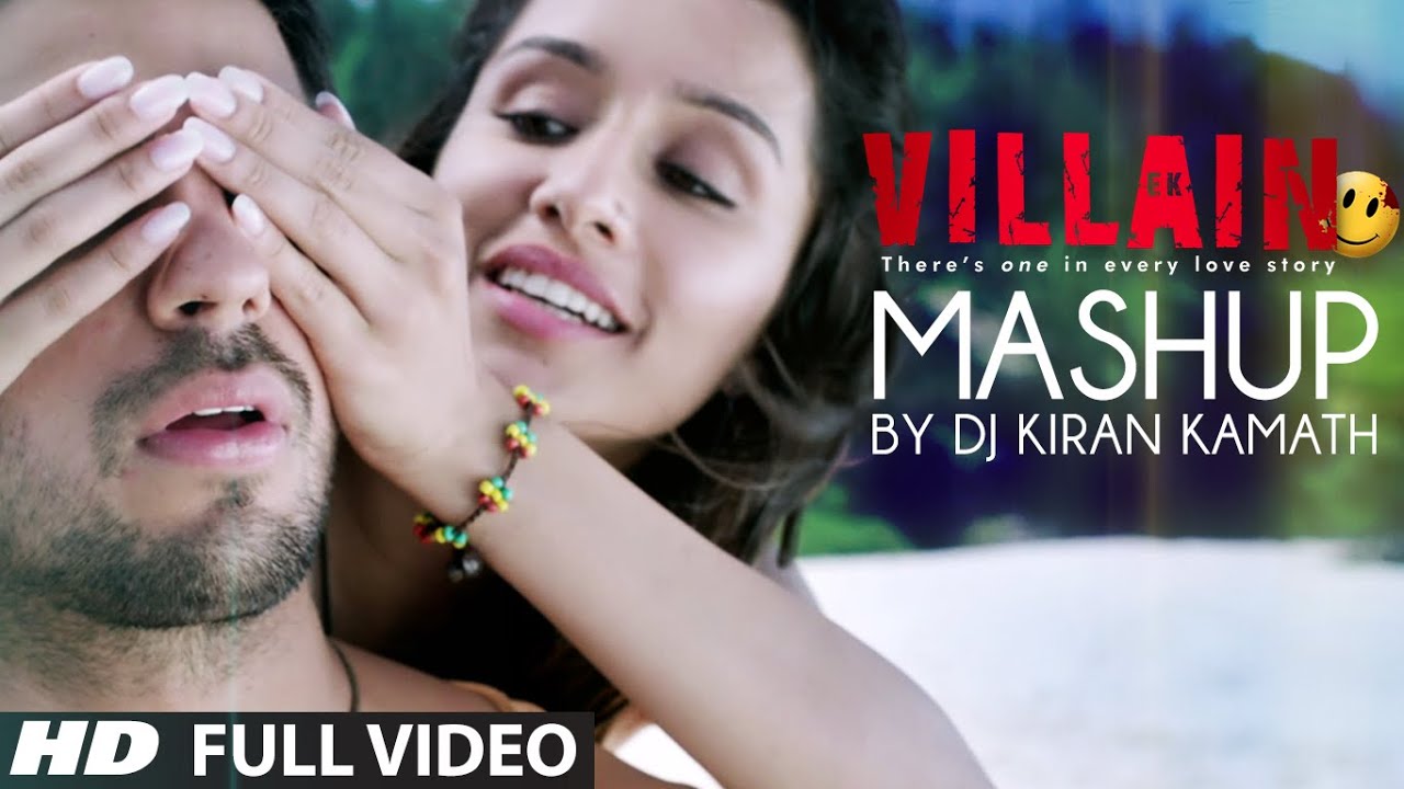 Ek Villain Mashup by DJ Kiran Kamath 🎶