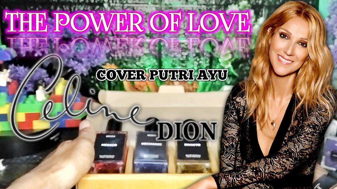 The Power Of Love - Celine Dion Cover by Putri Ayu