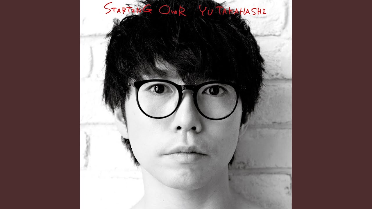 Yu Takahashi - Starting Over (2018) 🎶