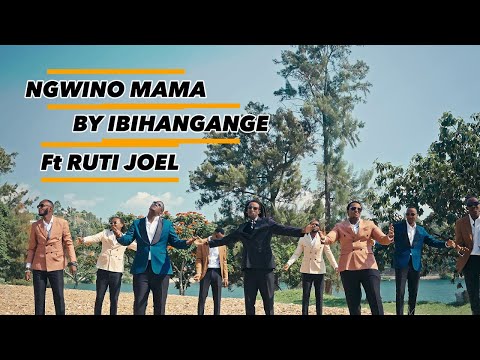 NGWINO MAMA [COVER] BY IBIHANGANGE FT RUTI JOEL