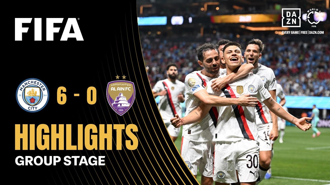 Manchester City vs Al Ain FC | Exciting FIFA Club World Cup 2025 Highlights ⚽