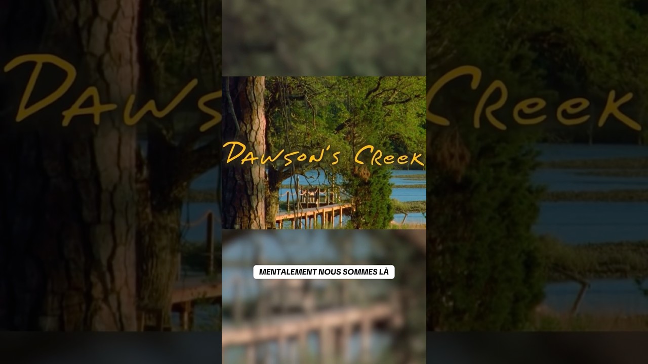 Générique de Dawson 🌟