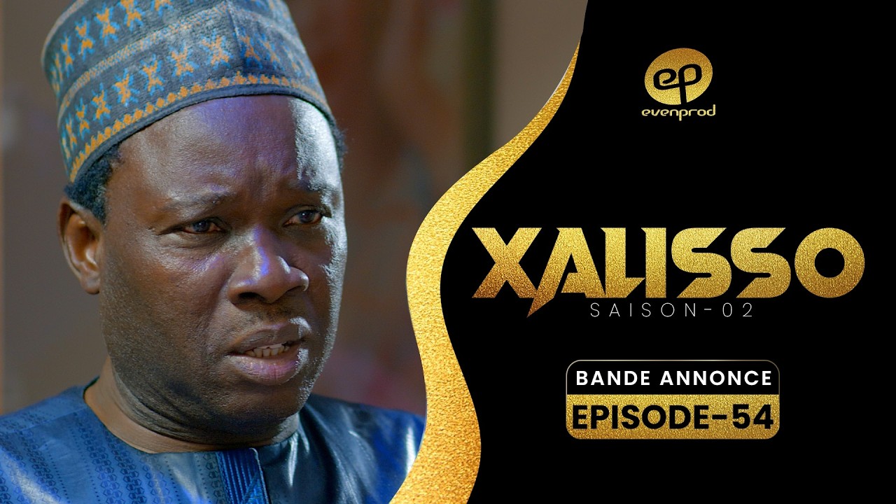 XALISSO - Saison 2 - Episode 54 : Bande Annonce