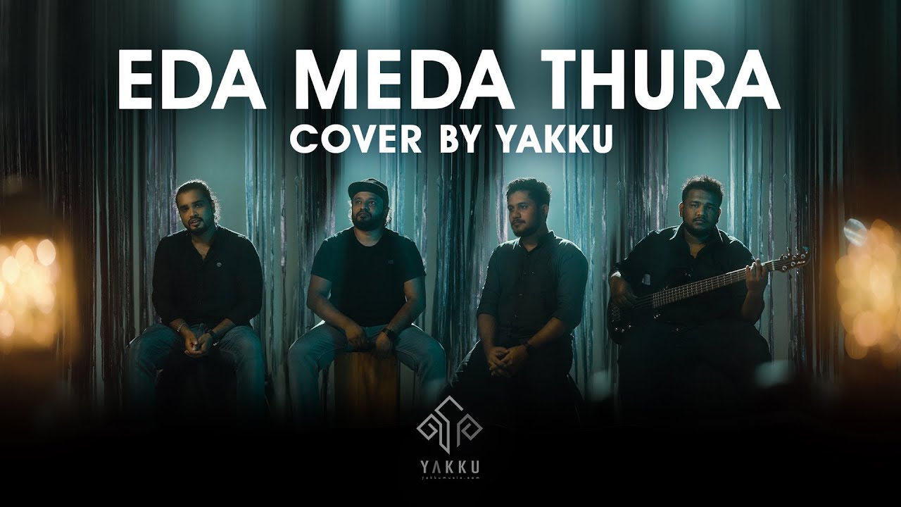 Eda Meda Thura | එදා මෙදා තුර - Cover by #YAKKU 🎶