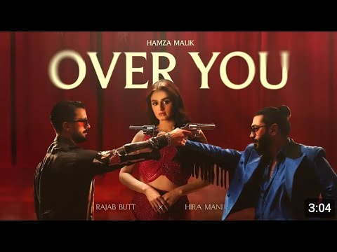 Over You | Hamza Malik x Rajab Butt x Hira Mani 🎶
