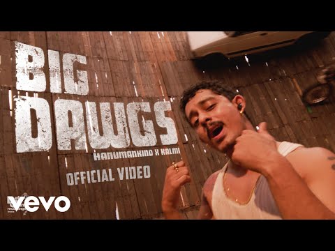 Hanumankind, Kalmi - Hanumankind – Big Dawgs | Prod. Kalmi (Official Music Video) | Def Jam India