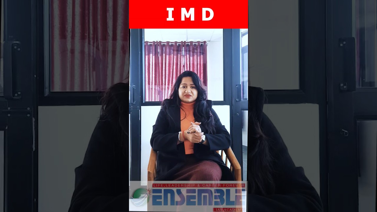 India Meteorological Department (IMD): Key Facts & Updates 🌧️