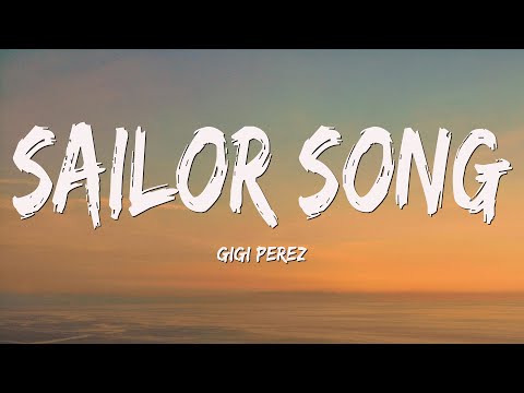 Gigi Perez - Sailor Song (Lyrics)