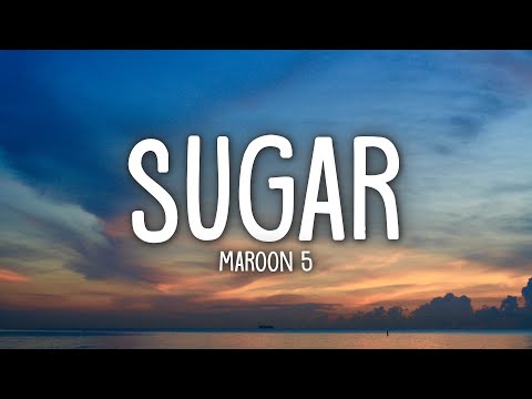 Maroon 5 - Sugar (Lyrics)