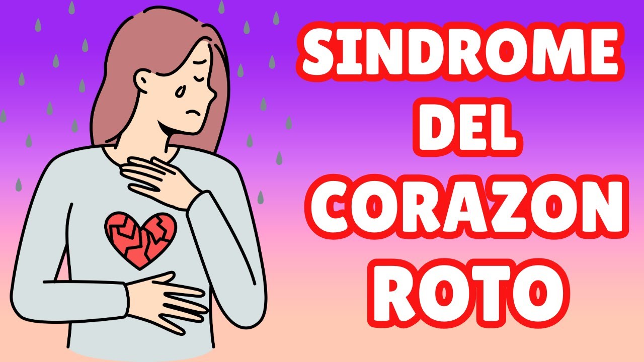 Síndrome de Corazón Roto: Cómo Superarlo ❤️